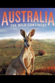 Australia: The Wild Continent