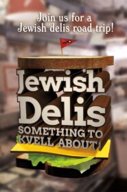 Jewish Delis: Something to Kvell About!