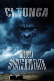 Ci’Tonga: Bigfoot, Spirits and Faith