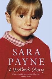 Sarah Payne: A Mother’s Story