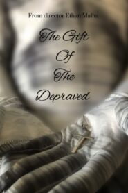 The Gift Of The Depraved