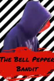 The Bell Pepper Bandit