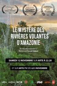 Le Mystère des rivières volantes d’Amazonie