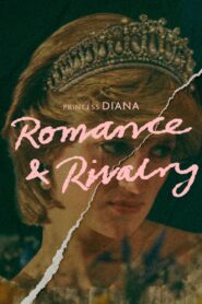 Princess Diana: Romance and Rivalry