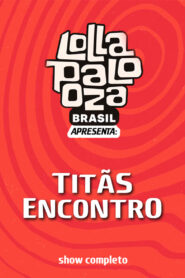 Titãs: Lollapalooza Brasil