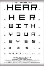 Hear Her With Your Eyes