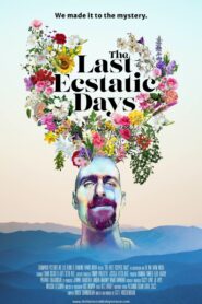 The Last Ecstatic Days