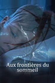 Aux frontières du sommeil