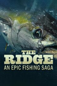 The Ridge: An Epic Fishing Saga