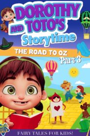 Dorothy And Toto’s Storytime: The Road To Oz Part 3