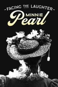 Facing the Laughter: Minnie Pearl