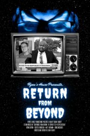 Ryan’s House Presents: Return from Beyond