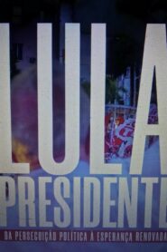 Lula Presidente: Da perseguição política à esperança renovada