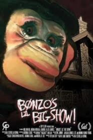 Bonzo’s Lil Big Show!