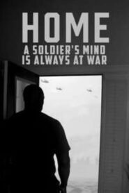 Home: A Soldier’s Mind Is Always at War