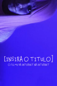 [Insira o título] O filme da Internet na Internet