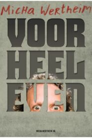 Micha Wertheim: Voor Heel Even