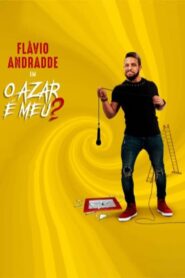 Flávio Andradde: O Azar É Meu?