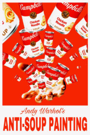 Andy Warhol’s Anti-Soup Painting