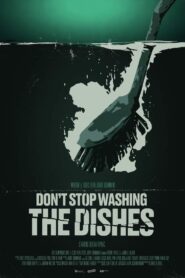 Don’t Stop Washing the Dishes