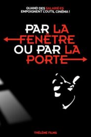 Par la fenêtre ou par la porte