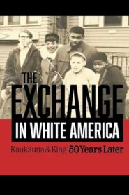 The Exchange. In White America. Kaukauna & King 50 Years Later