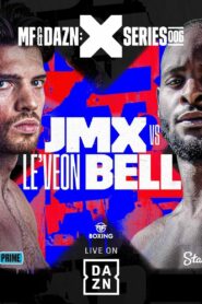 MF & DAZN: X Series 006 JMX vs. Le’Veon Bell