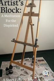 Artist’s Block: Meditation for the Dispirited