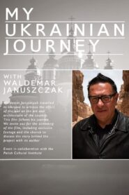 Waldemar Januszcak: My Ukrainian Journey