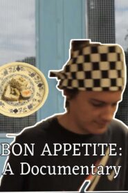 Bon Appetite: A Documentary