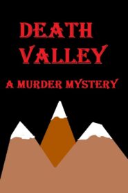 Death Valley: A Murder Mystery