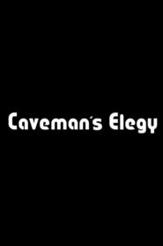 Caveman’s Elegy