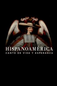 Hispanoamérica: Song of Life and Hope