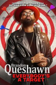 Brandon Queshawn: Everybody’s a Target