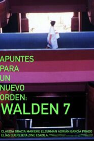 APUNTES PARA UN NUEVO ORDEN: WALDEN 7