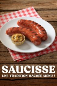 Saucisse, une tradition hachée menu ?