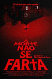 A Morte Não Se Farta