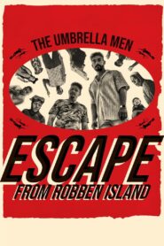 The Umbrella Men: Escape From Robben Island