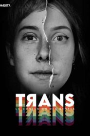 Trans – La confusion des genres