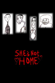 She’s Not Home