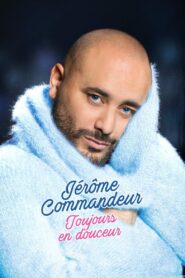 Jérôme Commandeur – Toujours en douceur