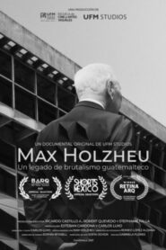 Max Holzheu: Un Legado De Brutalismo Guatemalteco