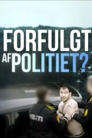 Forfulgt af politiet?