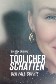 Tödlicher Schatten – Der Fall Sophie