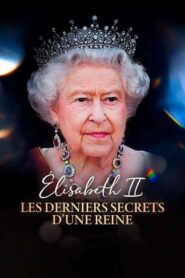 Elisabeth II : les derniers secrets d’une reine