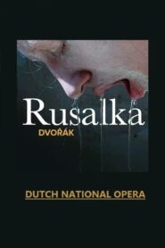 Rusalka – Dutch National Opera