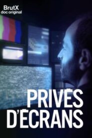 Privés d’écrans