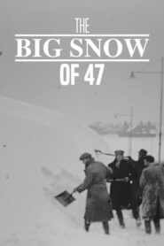 The Big Snow of ’47