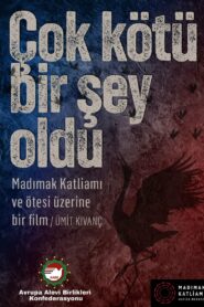 Çok Kötü Bir Şey Oldu: Madımak Katliamı ve Ötesi Üzerine Bir Film