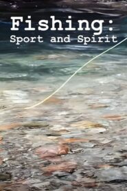 Fishing: Sport and Spirit